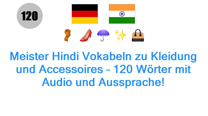 Meister Hindi Vokabeln zu Kleidung und Accessoires – 120 Wörter mit Audio und Aussprache!